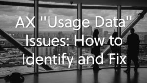 Ax-usage-data-issues-how-to-identify-and-fix