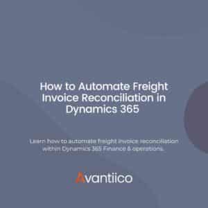 How to Automate Freight Invoice Reconciliation in Dynamics 365 featured image